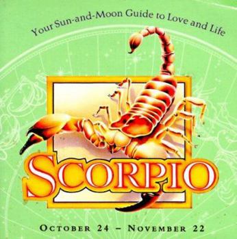 Paperback Scorpio (October 24-November 22): Your Sun-And-Moon Guide to Love and Life Book