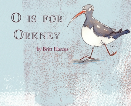 Hardcover O is for Orkney: A-Z of the Orkney Islands Book