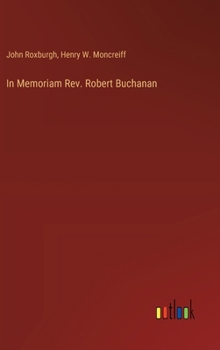 Hardcover In Memoriam Rev. Robert Buchanan Book