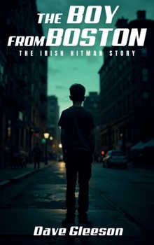 Hardcover The Boy From Boston: Irish Hitman Book