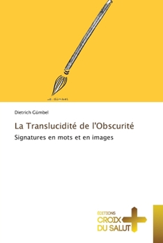 Paperback La Translucidité de l'Obscurité [French] Book