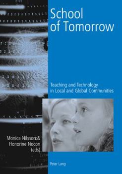 Paperback School of Tomorrow: Teaching and Technology in Local and Global Communities Book