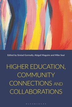 Hardcover Higher Education, Community Connections and Collaborations Book