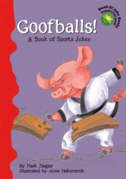 Hardcover Goofballs!: A Book of Sports Jokes Book