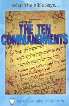 Paperback What the Bible Says about the Ten Commandments Book