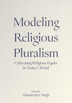 Paperback Modeling Religious Pluralism: Cultivating Religious Equity in Today's World Book