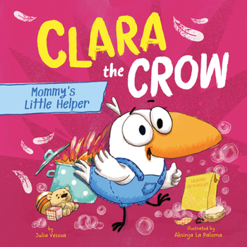 Hardcover Clara the Crow: Mommy's Little Helper Book