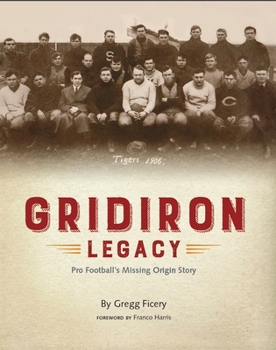 Paperback Gridiron Legacy: Pro Football's Missing Origin Story Book