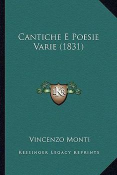 Paperback Cantiche E Poesie Varie (1831) [Italian] Book