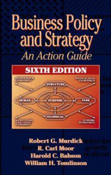Hardcover Business Policy and Strategy: An Action Guide, Sixth Edition Book