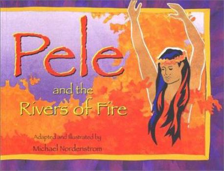 Paperback Pele and the Rivers of Fire Book