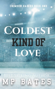 Paperback Coldest Kind of Love (MM step brother hockey romance) Book