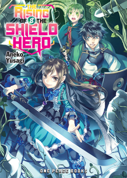 The Rising of the Shield Hero, Volume 8: The Manga Companion - Book #8 of the Rising of the Shield Hero Manga