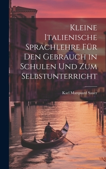 Hardcover Kleine Italienische Sprachlehre für den Gebrauch in Schulen und zum Selbstunterricht Book