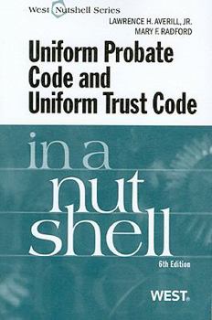 Paperback Averill and Radford's Uniform Probate Code and Uniform Trust Code in a Nutshell, 6th Book