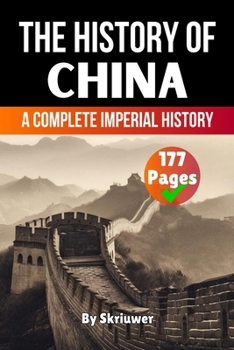 The History of China: A Complete Imperial History