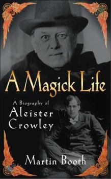 Paperback A Magick Life : The Life of Aleister Crowley Book
