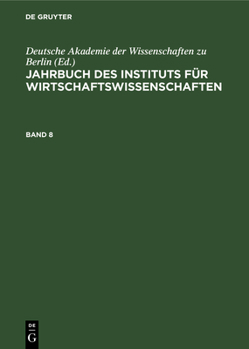 Hardcover Jahrbuch Des Instituts Für Wirtschaftswissenschaften. Band 8 [German] Book