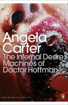 Paperback Modern Classics the Infernal Desire Machines of Doctor Hoffman Book