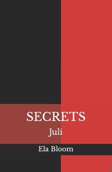 Secrets: Juli - Book #11 of the Secrets