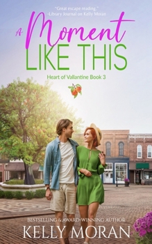 A Moment Like This (Heart of Vallantine)