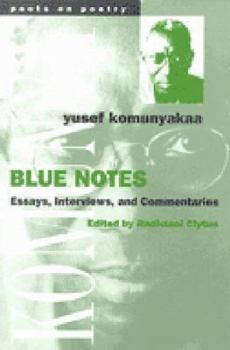 Blue Notes: Essays, Interviews, and Commentaries (Poets on Poetry) - Book  of the Poets on Poetry