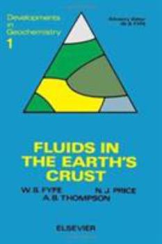 Hardcover Fluids in the earth's crust: Their significance in metamorphic, tectonic, and chemical transport processes (Developments in geochemistry) Book