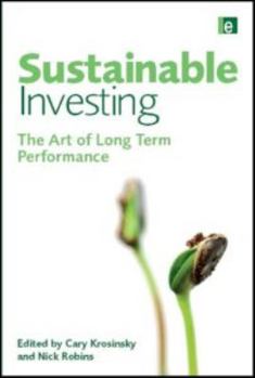 Hardcover Sustainable Investing: The Art of Long-Term Performance Book