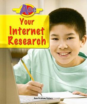 Ace Your Internet Research - Book  of the Ace It! Information Literacy Series