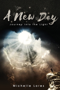 Paperback A New Day: Journey Into the Light Book