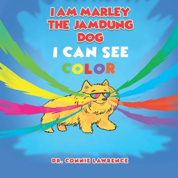 Paperback I Am Marley the Jamdung Dog: I Can See Color Book