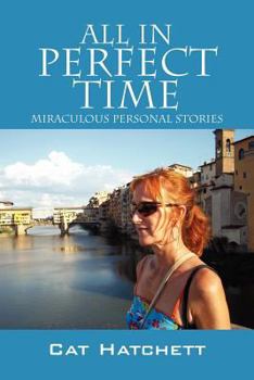 Paperback All In Perfect Time: Miraculous Personal Stories Book