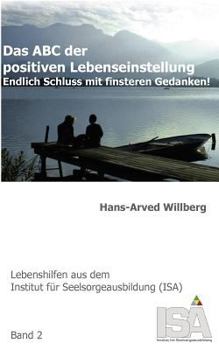 Paperback Das ABC der positiven Lebenseinstellung: Endlich Schluss mit finsteren Gedanken [German] Book