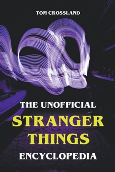 Paperback The Unofficial Stranger Things Encyclopedia Book