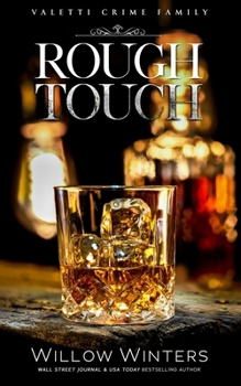 Rough Touch: A Bad Boy Mafia Romance (Valetti Crime Family)