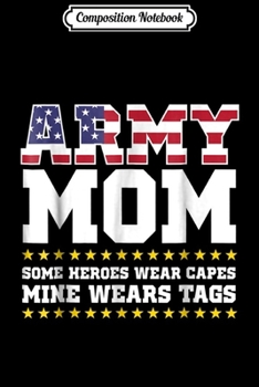 Composition Notebook: Proud Army Mom Military Mom My Hero Womens Journal/Notebook Blank Lined Ruled 6x9 100 Pages