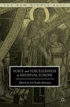 Hardcover Voice and Voicelessness in Medieval Europe Book
