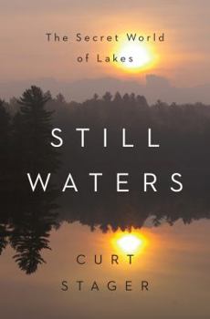 Hardcover Still Waters: The Secret World of Lakes Book
