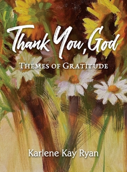 Hardcover Thank You, God: Themes of Gratitude Book