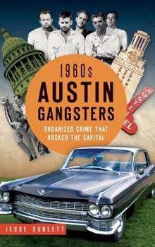 1960s Austin Gangsters: (True Crime)