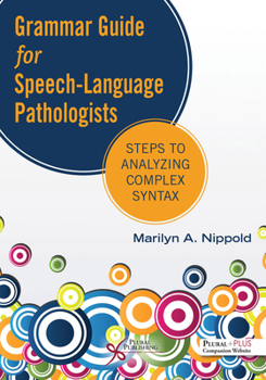 Paperback Grammar Guide for Speech-Language Pathologists: Steps to Analyzing Complex Syntax Book