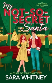 My Not-So-Secret Santa: Large Print Edition - Book #3 of the Hot Under the Mistletoe