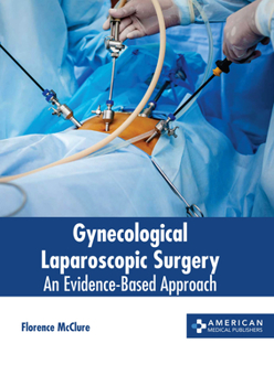 Hardcover Gynecological Laparoscopic Surgery: An Evidence-Based Approach Book