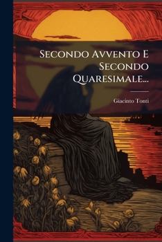 Paperback Secondo Avvento E Secondo Quaresimale... [Italian] Book