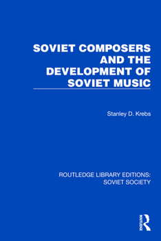 Hardcover Soviet Composers and the Development of Soviet Music Book