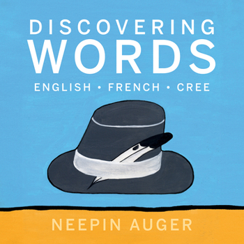 Hardcover Discovering Words: English * French * Cree Book