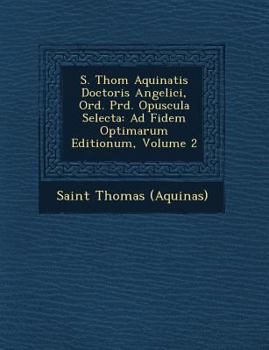 Opuscula Selecta: Ad Fidem Optimarum Editionum, Vol 2