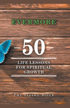 Paperback Evermore: 50 Life Lessons for Spiritual Growth Book