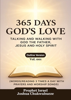 365 Days God's Love: Talking and Walking with God of the Father, Jesus and Holy Spirit (365 Days with God)