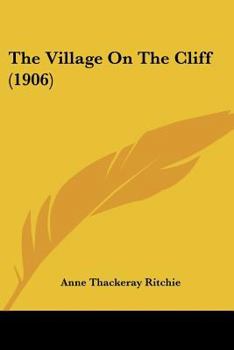 Paperback The Village On The Cliff (1906) Book